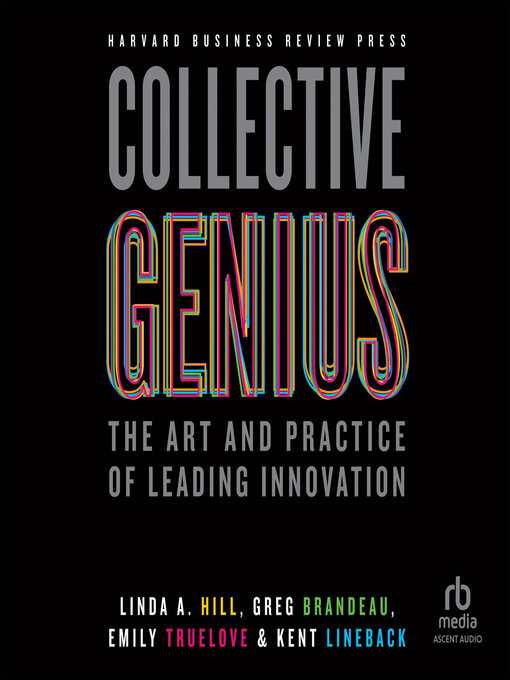 Title details for Collective Genius by Linda A. Hill - Wait list